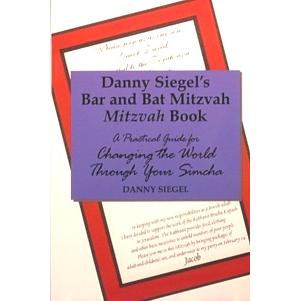 Danny Siegel's Bar and Bat Mitzvah MITZVAH BOOK