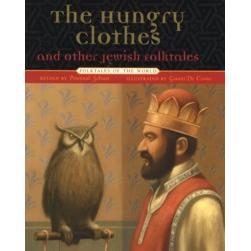 The Hungry Clothes and other Jewish folktales