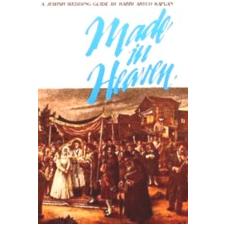 Made In Heaven: A Jewish Wedding Guide. By Rabbi Aryeh Kaplan (English or Russian available)
