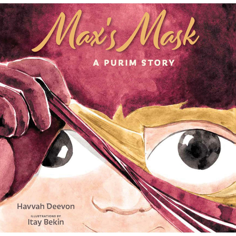 Max's Mask: A Purim Story by Havvah Deevon  Ages 4 - 7 years