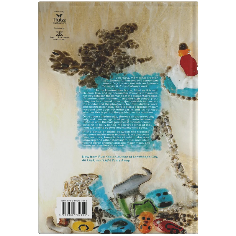 Mother of the Mess Inc. a Novel by Ruti Kepler