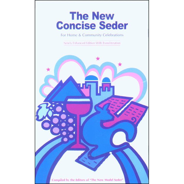 Out of print The New Concise Seder for Home & Community Celebrations. Newly Enhanced Edition with Tr