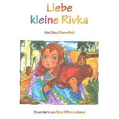 Kind Little Rivka - Gute Kleine Rivka - Deutsch / German Edition. Kinderbuch von Dina Rosenfeld