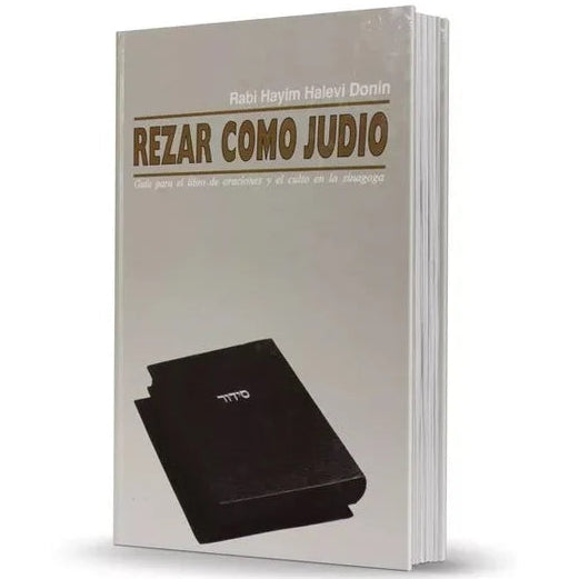 Rezar Como Judio Siddur by Rabbi Hayim Halevi Donin - To Pray as a Jew Spanish Edition