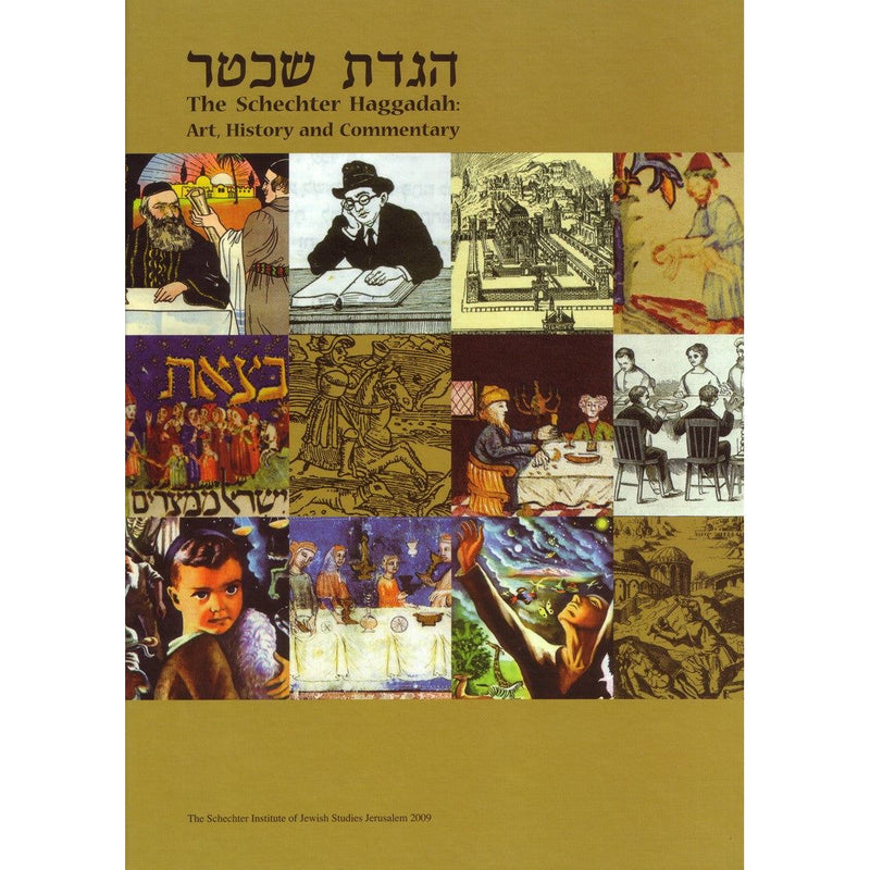 The Schechter Haggadah Art, History and Commentary By David Golinkin Joshua Kulp