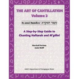 The Art of Cantillation Volume 2 : A Step-By-Step Guide to Chanting Haftarot and Mgilot