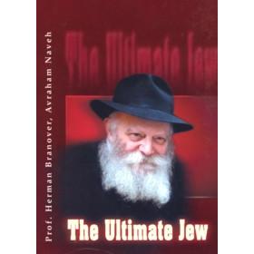 The Ultimate Jew By Professor Herman Branover & Avraham Naveh English Ediition