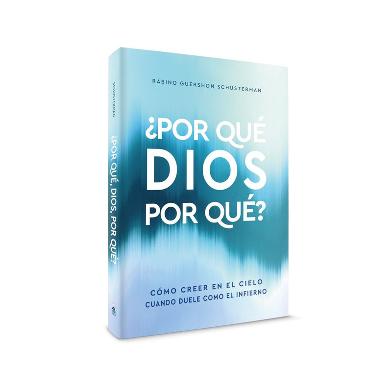Por Que Dios Por Que Why G-d, Why by Rabbi Gershon Schusterman Spanish Edition