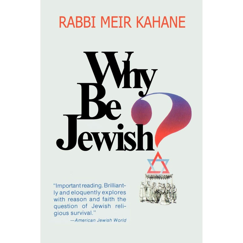 Why Be Jewish By Rabbi Meir Kahane