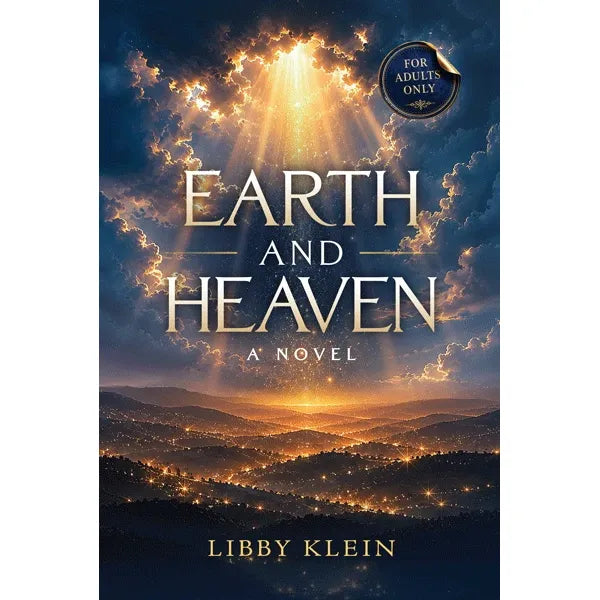 Earth and Heaven a novel by Libby Klein