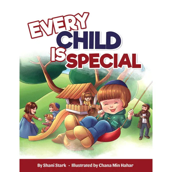 Every Child is Special by Shani Stark Illustrated by Chana Min Hahar