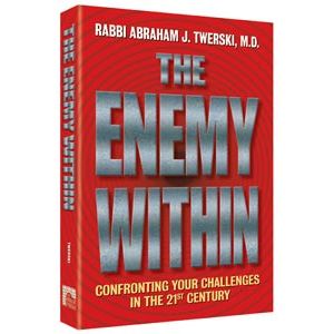 Back order The Enemy Within: Confronting Your Challenges in the 21st Century By Rabbi Abraham J. Twerski