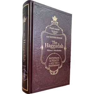 The Haggadah: Pathways to Pesach and the Haggadah By Dovber Pinson