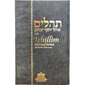 Tehillim Ohel Josef Jizchak Ohel Yitzchak Hebrew - German Tehillim Mit Deutscher Ãœbersetzung