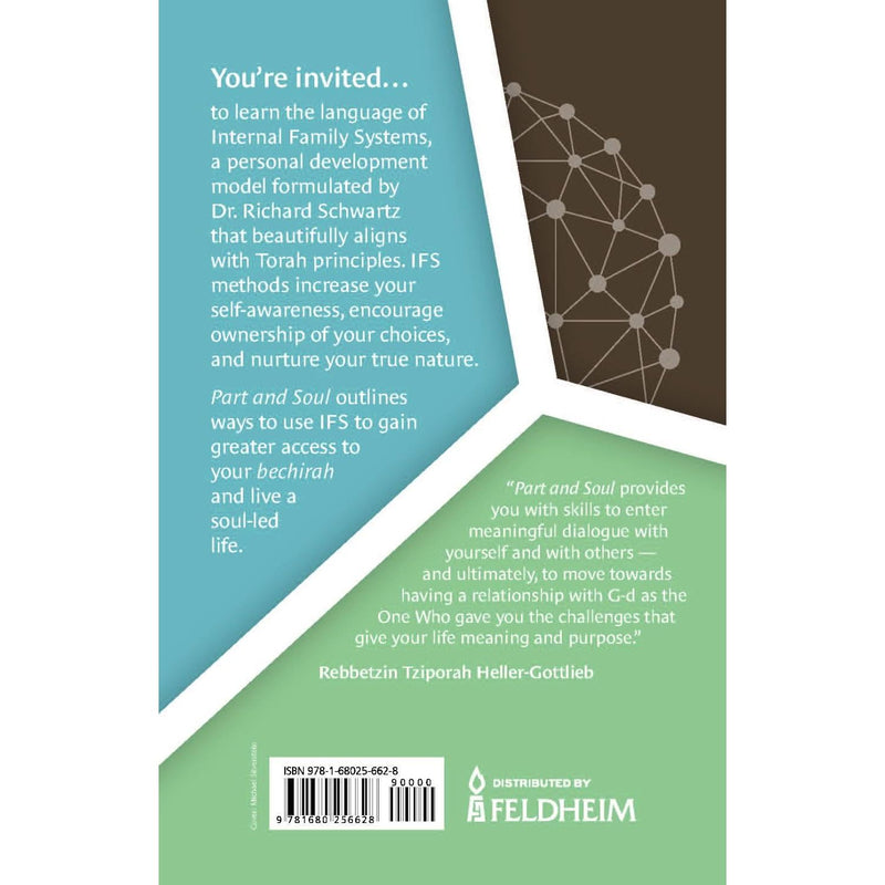 Part and Soul: A Torah based guide to IFS - Internal Family Systems By Dr. Richard Schwartz