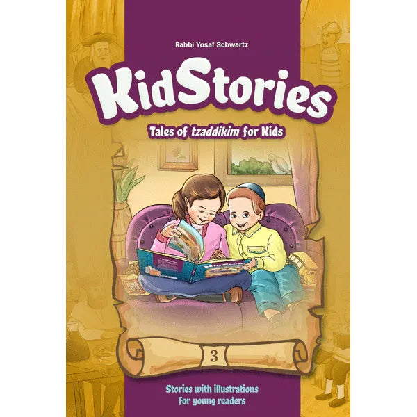 Kid Stories #3 Tales of tzaddikim for kids by Rabbi Yosaf Schwartz