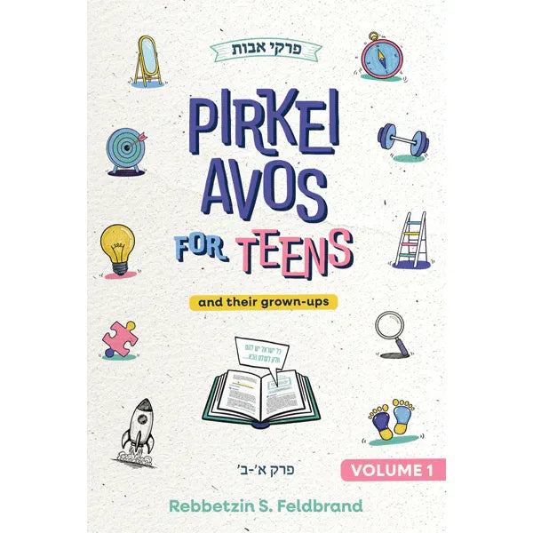 Pirkei Avos for Teens Volume 1 by Rebbetzin S Feldbrand