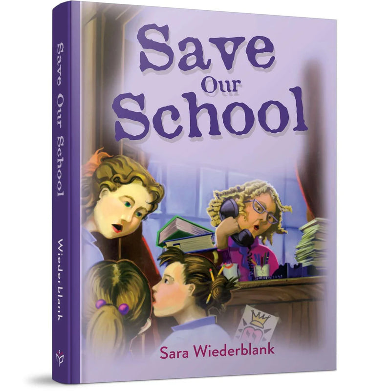 Save Our School By Sara Wiederblank 	Level V / Grade 5-6