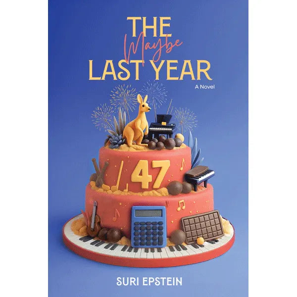 The Maybe Last Year a Judaic Novel by Suri Epstein