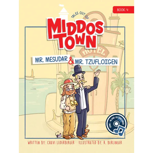Tales Out of Middos Town #4: Mr. Mesudar & Mr. Tzufloigen
