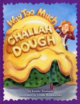 Way Too Much Challah Dough by Goldie Shulman - Laminated Pages!