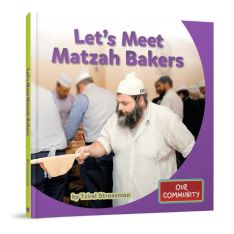 Let's Meet Matzah Bakers By Tzirel Strassman