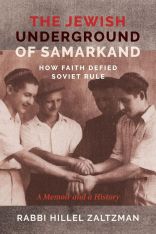 The Jewish Underground of Samarkand: How Faith Defied Soviet Rule by Rabbi Hillel Zaltzman Paperback
