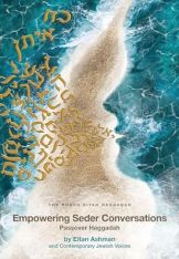 Empowering Seder Conversations PASSOVER HAGGADAH By Eitan Ashman and Contemporary Jewish Voices