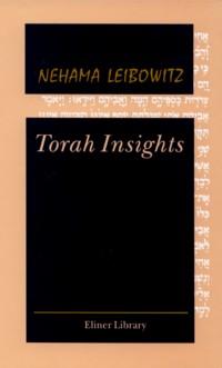 out of stock Torah Insights. By Nehama Leibowitz